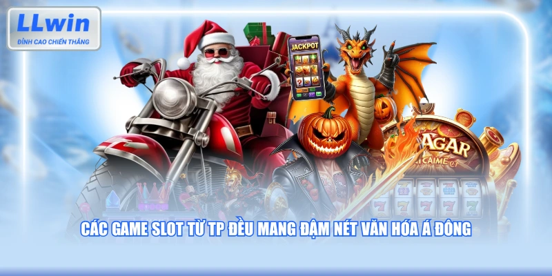 Các game slot từ TP đều mang đậm nét văn hóa Á Đông